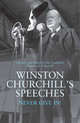 Winston Churchill's Speeches - Never Give In! Ned, Churchill, Winston 