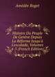Histoire Du Peuple De Gen?ve Depuis La R?forme Jusqu'? L'escalade, Volumes 4-5 (French Edition), Amedee Roget 