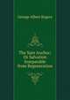 The Sure Anchor; Or Salvation Inseparable from Regeneration, George Albert Rogers 