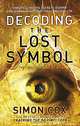 Decoding Lost Symbol: Authoritative Guide to Facts Behind Fiction, Simon Cox 