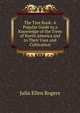 The Tree Book: A Popular Guide to a Knowledge of the Trees of North America and to Their Uses and Cultivation, Julia Ellen Rogers 