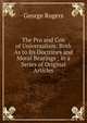 The Pro and Con of Universalism: Both As to Its Doctrines and Moral Bearings ; in a Series of Original Articles, George Rogers 