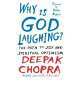 Why is God Laughing?: Path to Joy & Spiritual Optimism, Дипак Чопра 