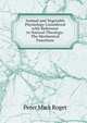 Animal and Vegetable Physiology Considered with Reference to Natural Theology: The Mechanical Functions, Peter Mark Roget 
