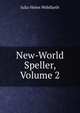 New-World Speller, Volume 2, Julia Helen Wohlfarth 