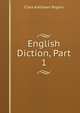 English Diction, Part 1, Clara Kathleen Rogers 