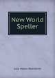 New World Speller, Julia Helen Wohlfarth 
