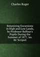 Botanizing Excursions in High and Low Lands, by Professor Balfour's Pupils During the Summer of 1877, 'no. 86' Scripsit, Charles Roger 