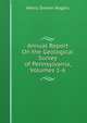 Annual Report On the Geological Survey of Pennsylvania, Volumes 1-6, Henry Darwin Rogers 