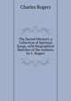 The Sacred Minstrel, a Collection of Spiritual Songs, with Biographical Sketches of the Authors, by C. Rogers, Rogers, Charles, 1825-1890 