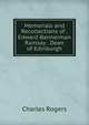 Memorials and Recollections of .Edward Bannerman Ramsay . Dean of Edinburgh, Rogers, Charles, 1825-1890 