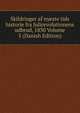 Skildringer af nyeste tids historie fra Julirevolutionens udbrud, 1830 Volume 5 (Danish Edition), 