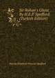Sir Rohan's Ghost By H.E.P. Spofford. (Turkish Edition), Harriet Elizabeth Prescott Spofford 