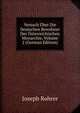 Versuch Uber Die Deutschen Bewohner Der Osterreichischen Monarchie, Volume 2 (German Edition), Joseph Rohrer 