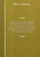 Memoires Sur Les Choses Advenues En France Depuis La Mort De Henry Le Grand, Jusques A La Paix Faites Avec Les Reformez Au Mois De Juin 1629 (French Edition), Henri Rohan 