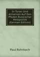 In Turan Und Armenien Auf Den Pfaden Russischer Weltpolitik (German Edition), Paul Rohrbach 