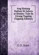 Ang Sintang Dalisay Ni Julieta at Romeo: Tula Sa Uicang Tagalog (Tagalog Edition), G D. Roke 