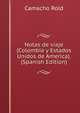 Notas de viaje (Colombia y Estados Unidos de America). (Spanish Edition), Camacho Rold 