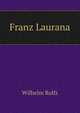 Franz Laurana, Wilhelm Rolfs 