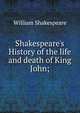 Shakespeare's History of the life and death of King John;, Уильям Шекспир 