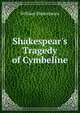 Shakespear's Tragedy of Cymbeline, William Shakespeare 