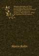 M?moire historique sur l'?tat eccl?siastique des Protestans fran?ais depuis Fran?ois ler jusqu'? Louis XVIII, adress? ? son Excellence Monseigneur le . d'?tat de l'int?rieur (French Edition), Martin Rollin 