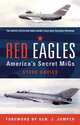Red Eagles: The USAF's Cold War Secret Squadon, Davies Steve 