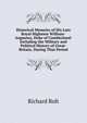 Historical Memoirs of His Late Royal Highness William-Augustus, Duke of Cumberland: Including the Military and Political History of Great-Britain, During That Period, Richard Rolt 