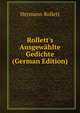 Rollett's Ausgew?hlte Gedichte (German Edition), Hermann Rollett 