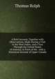 A Brief Account, Together with Observations, Made During a Visit in the West Indies, and a Tour Through the United States of America, in Parts of the . with a Statistical Account of Upper Canada, Thomas Rolph 