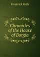 Chronicles of the House of Borgia, Frederick Rolfe 