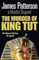 The Murder of King Tut, Patterson, James 