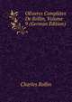 OEuvres Completes De Rollin, Volume 9 (German Edition), Charles Rollin 