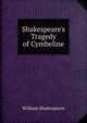 Shakespeare's Tragedy of Cymbeline, William Shakespeare 