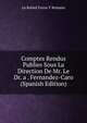 Comptes Rendus Publies Sous La Direction De Mr. Le Dr. a . Fernandez-Caro (Spanish Edition), Le Rafael Forns Y Romans 