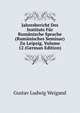 Jahresbericht Des Instituts Fur Rumanische Sprache (Rumanisches Seminar) Zu Leipzig, Volume 12 (German Edition), Gustav Ludwig Weigand 