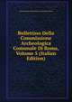 Bullettino Della Commissione Archeologica Comunale Di Roma, Volume 5 (Italian Edition), Commissione Archeologica Comunale Roma 