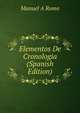 Elementos De Cronologia (Spanish Edition), Manuel A Romo 