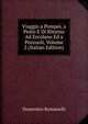 Viaggio a Pompei, a Pesto E Di Ritorno Ad Ercolano Ed a Pozzuoli, Volume 2 (Italian Edition), Domenico Romanelli 