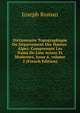Dictionnaire Topographique Du D?partement Des Hautes-Alpes: Comprenant Les Noms De Lieu Aciens Et Modernes, Issue 6, volume 2 (French Edition), Joseph Roman 