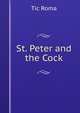 St. Peter and the Cock, Tic Roma 