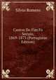 Cantos Do Fim Fo Seculo, 1869-1873 (Portuguese Edition), Silvio Romero 