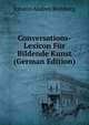 Conversations-Lexicon Fur Bildende Kunst (German Edition), Johann Andres Romberg 