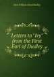 Letters to "Ivy" from the First Earl of Dudley, John William Ward Dudley 