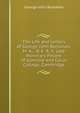 The Life and Letters of George John Romanes: M. A., D. E. R. S. Late Honorary Fellow of Gonville and Caius College, Cambridge, Romanes, George John 
