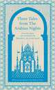 Three Tales from the Arabian Nights (HB), Malcolm Lyons 