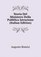 Storia Del Ministero Della Pubblica Istruzione (Italian Edition), Augusto Romizi 