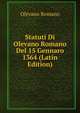 Statuti Di Olevano Romano Del 15 Gennaro 1364 (Latin Edition), Olevano Romano 