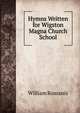Hymns Written for Wigston Magna Church School, William Romanis 