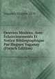 Oeuvres Meslees. Avec Eclaircissements Et Notice Bibliographique Par Hugues Vaganay (French Edition), Vaganay Hugues 1870- 